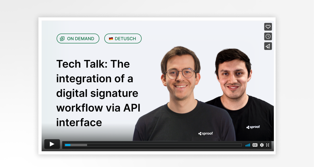 Tech Talk: The integration of a digital signature workflow via API interface – sproof Sign